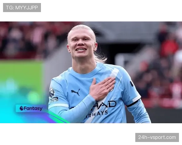 哈兰德触球少却高效：低参与度如何成就高进球效率？